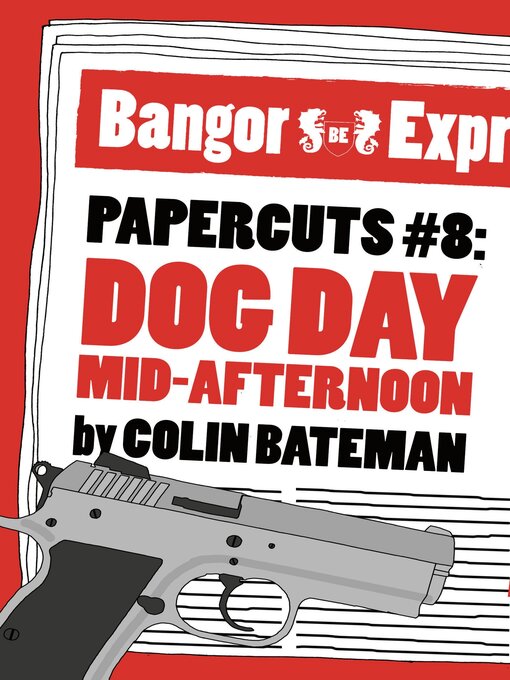 Title details for Dog Day Mid-Afternoon by Colin Bateman - Available